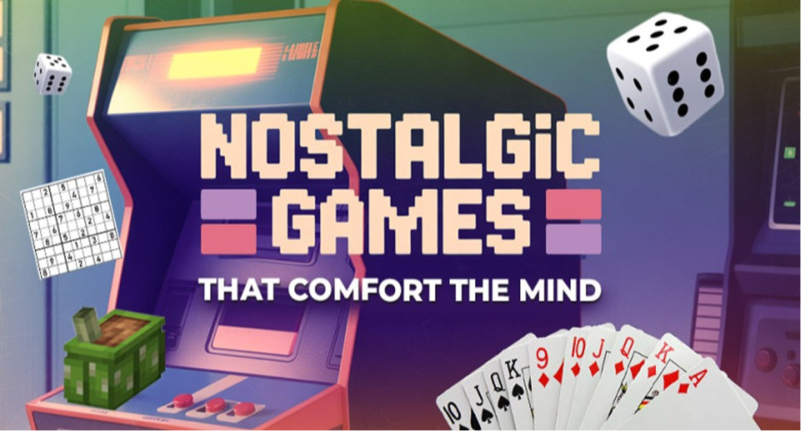 Nostalgic Games That Comfort the Mind